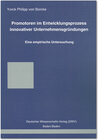 Buchcover Promotoren im Entwicklungsprozess innovativer Unternehmensgründungen. Eine empirische Untersuchung