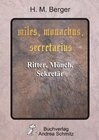 Buchcover miles, monachus, secretarius