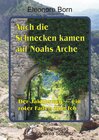 Buchcover Auch die Schnecken kamen auf Noahs Arche