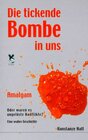 Buchcover Die tickende Bombe in uns