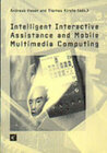 Buchcover Intelligent Interactive Assistance and Mobile Multimedia Computing