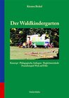 Buchcover Der Waldkindergarten - Konzept, pädagogische Anliegen, Begleitumstände