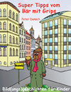 Buchcover Super Tipps vom Bär mit Grips