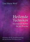 Buchcover Heilende Techniken - Ein kleiner Helfer für die Psyche