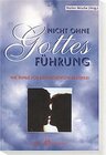 Buchcover Nicht ohne Gottes Führung!