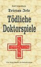 Buchcover Tristan Irle - Tödliche Doktorspiele