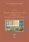 Buchcover Römische Münzhorte des 3. Jahrhunderts in Gallien und den germanischen Provinzen
