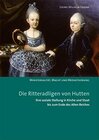 Buchcover Die Ritteradligen von Hutten, ihre soziale Stellung in Kirche und Staat bis zum Ende des Alten Reiches