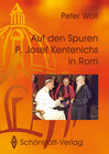 Buchcover Auf den Spuren P. Josef Kentenichs in Rom