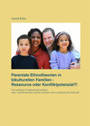 Buchcover Parentale Ethnotheorien in bikulturellen Familien - Ressource oder Konfliktpotenzial?!