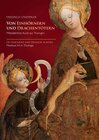 Buchcover Von Einhörnern und Drachentötern - Mittelalterliche Kunst aus Thüringen