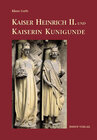 Buchcover Kaiser Heinrich II. und Kaiserin Kunigunde - das heilige Herrscherpaar