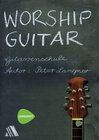 Buchcover Worship Guitar - Gitarrenschule (Lehrerheft)