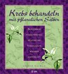 Buchcover Krebs behandeln mit pflanzlichen Salben