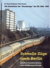 Buchcover Schnelle Züge nach Berlin - Städteschnellverkehrs- und Städteexpresszüge