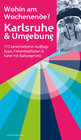 Buchcover Karlsruhe & Umgebung - Wohin am Wochenende