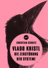 Buchcover Vlado Kristl. Die Zerstörung der Systeme