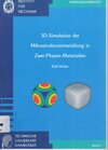 Buchcover 3D-Simulation der Mikrostrukturentwicklung in Zwei-Phasen-Materialien
