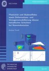 Buchcover Plastizität und Skaleneffekte sowie Deformations-und Versagensmodellierung dünner metallischer Schichten bei Nanoindenta