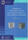 Buchcover A Multiscale Finite Element Model for Damage Simulations in Fiber-Reinforced Composites