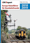 Buchcover LOK Report Europa Reiseführer für Eisenbahnfreunde 2018/2019