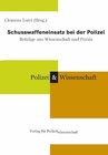 Buchcover Schusswaffeneinsatz bei der Polizei: Beiträge aus Wissenschaft und Praxis 2001