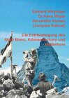 Buchcover Die Erstbesteigung des Mont Blanc, Kilimandscharo und Matterhorn