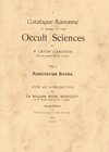 Buchcover A Catalogue Raisonné of the works on the Occult Sciences. Vol. I: Rosicrucian Books (Bibliotheca Rosicruciana). With an 