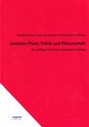 Buchcover Zwischen Praxis, Politik und Wissenschaft