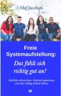 Buchcover Freie Systemaufstellung: Das fühlt sich richtig gut an!