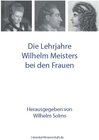 Buchcover Die Lehrjahre Wilhelm Meisters bei den Frauen