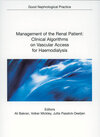 Buchcover Management of the Renal Patient: Clinical Algorithms on Vascular Access for Haemodialysis