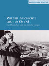 Buchcover Wie viel Geschichte liegt im Osten?