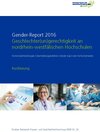 Buchcover Gender-Report 2016 - Geschlechter(un)gerechtigkeit an nordrhein-westfälischen Hochschulen (Kurzfassung)