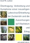 Buchcover Übertragung, Verbreitung und Symptome einer neuartigen Luteovirua-Erkrankung bei Zuckerrohr und die Auswirkung auf Wachs