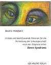 Buchcover Gründe und beeinflussende Faktoren für die Fortsetzung der Schwangerschaft nach der Diagnose eine Down-Syndroms
