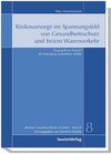 Buchcover Risikovorsorge im Spannungsfeld von Gesundheitsschutz und freiem Warenverkehr