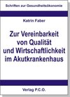 Buchcover Zur Vereinbarkeit von Qualität und Wirtschaftlichkeit im Akutkrankenhaus