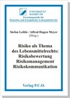 Buchcover Risiko als Thema des Lebensmittelrechts: Risikobewertung, Risikomanagement, Risikokommunikation