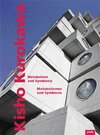 Buchcover Kisho Kurokawa - Metabolismus und Symbiosis/Metabolism and Symbiosis