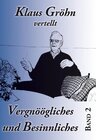 Buchcover Klaus Gröhn vertellt Vergnöögliches und Besinnliches - Band 2