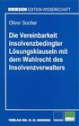 Buchcover Die Vereinbarkeit insolvenzbedingter Lösungsklauseln mit dem Wahlrecht des Insolvenzverwalters