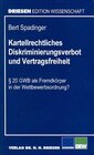 Buchcover Kartellrechtliches Diskriminierungsverbot und Vertragsfreiheit