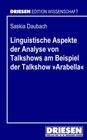 Buchcover Linguistische Aspekte der Analyse von Talkshows am Beispiel der Talkshow 'Arabella'