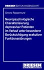 Buchcover Neuropsychologische Charakterisierung depressiver Patienten im Verlauf unter besonderer Berücksichtigung exekutiver Funk