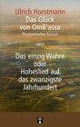 Buchcover Das Glück von OmB’assa nebst Das einzig Wahre oder Hoheslied auf das zwanzigste Jahrhundert