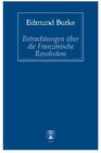 Buchcover Betrachtungen über die Französische Revolution. Gedanken über die Französischen Angelegenheiten