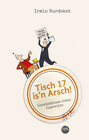 Buchcover Tisch 17 is'n Arsch!