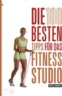 Buchcover Die 100 besten Tipps für das Fitness-Studio