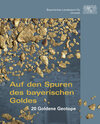 Buchcover Auf den Spuren des bayerischen Goldes